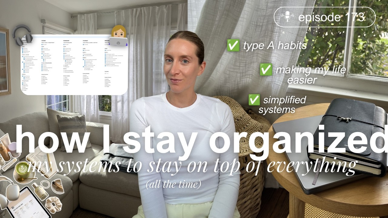 The &ldquo;Type A&rdquo; Systems That Make My Life Run Smoothly | How I Stay EXTREMELY Organized