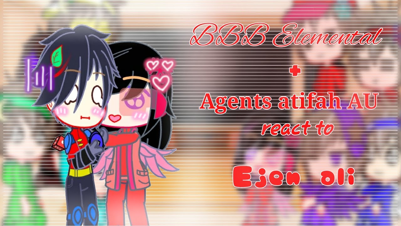 Boboiboy Elemental + agents atifah AU React to Ejen ali..♡`°• Part 2..•°(Lanjut?).