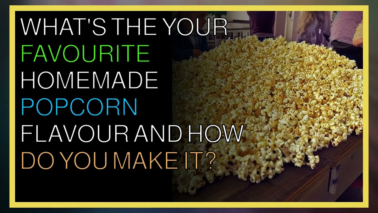 Reddit Healthy Food Whats the your favorite homemade popcorn flavor & how do you make it ?