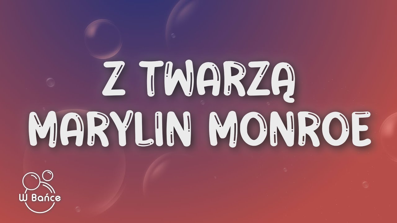 Myslovitz - Z twarzą Marilyn Monroe (Tekst/Lyrics)