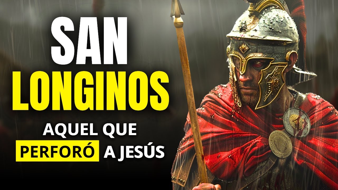 La Verdadera Historia de San Longinos