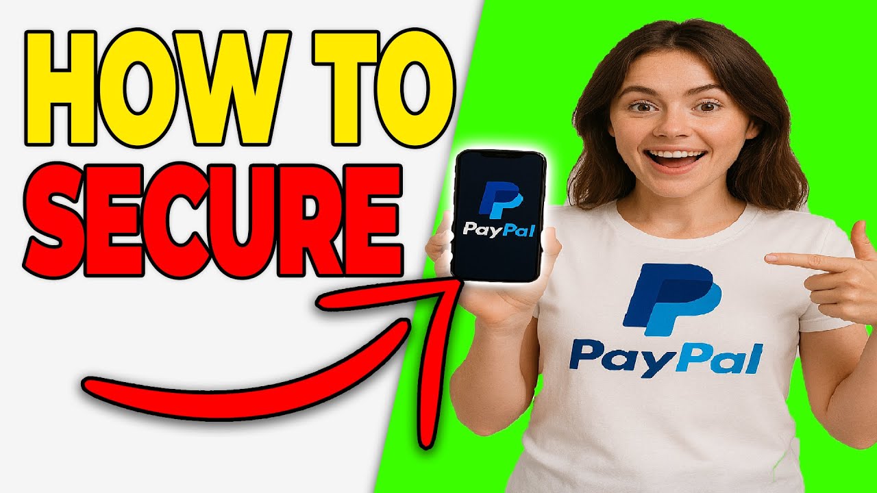 How to Secure Your PayPal Account (Step-by-Step Guide)