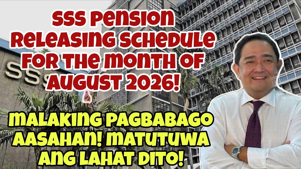 ✅️SSS PENSION RELEASING SCHEDULE for the month of AUGUST 2026! MALAKING PAGBABAGO AASAHAN! 