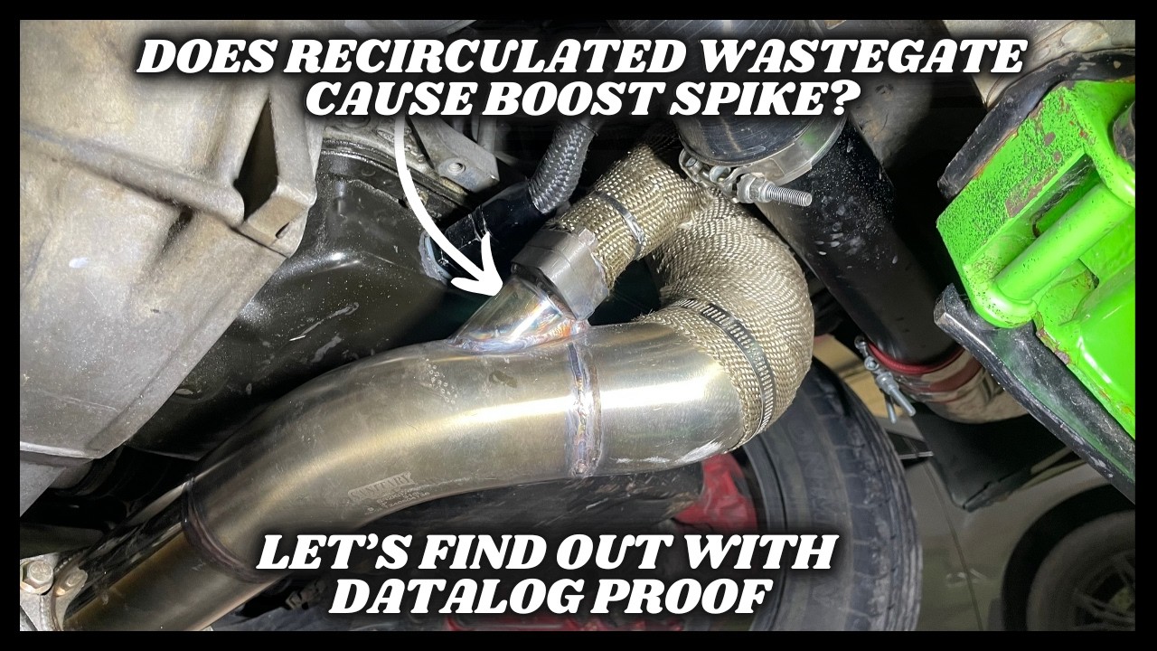 DOES RECIRCULATING WASTEGATE CAUSE BOOST SPIKE? LET'S FIND OUT!