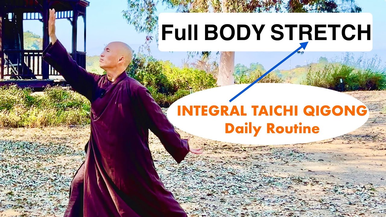 FULL BODY STRETCHING | INTEGRAL TAICHI QIGONG Daily Routine (Full Set Exercise)