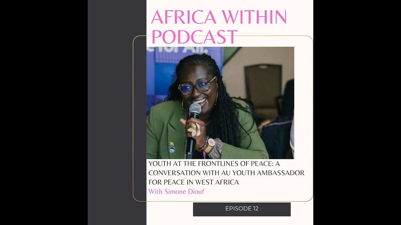 Youth at the Frontlines of Peace: A Conversation with AU Youth Ambassador for Peace