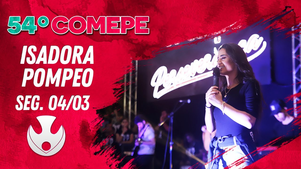 Isadora Pompeo - COMEPE 54 Ao vivo