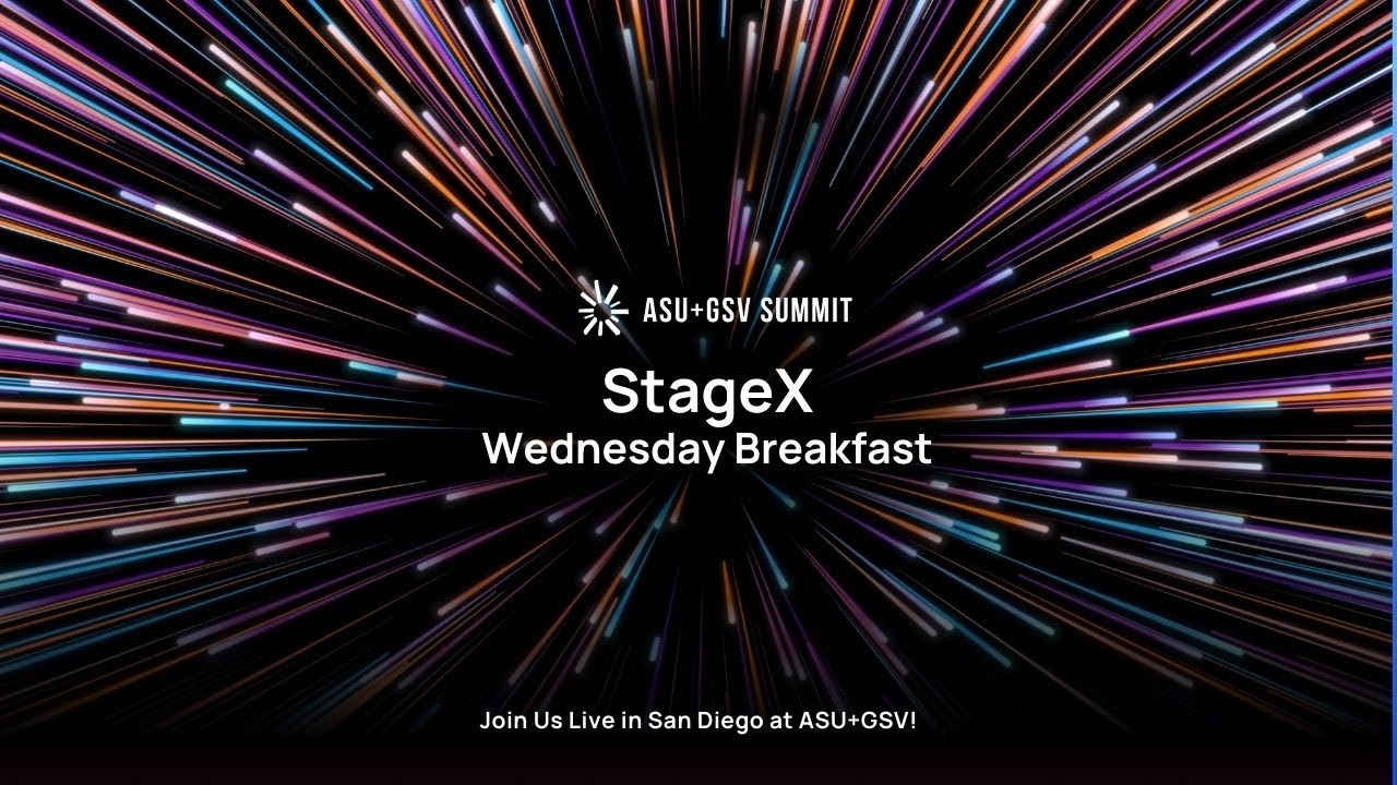 2025 ASU+GSV Summit - StageX - Wednesday Breakfast LiveStream
