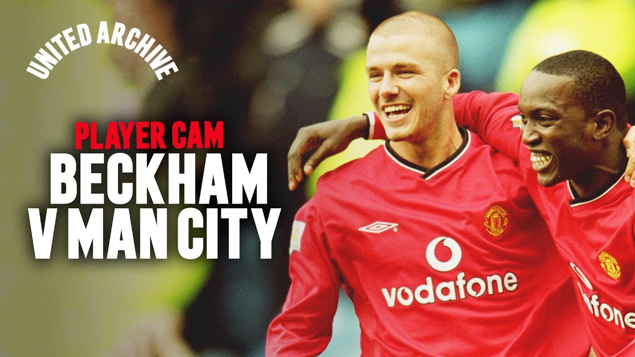 Player Cam: Beckham v Man City | 2000/01