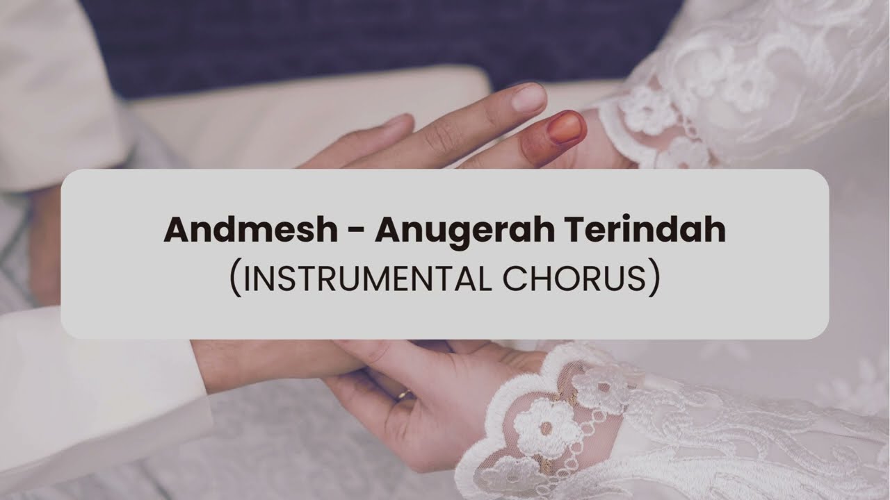 INSTRUMENTAL CHORUS Andmesh - Anugerah Terindah by Aga Alamsyah