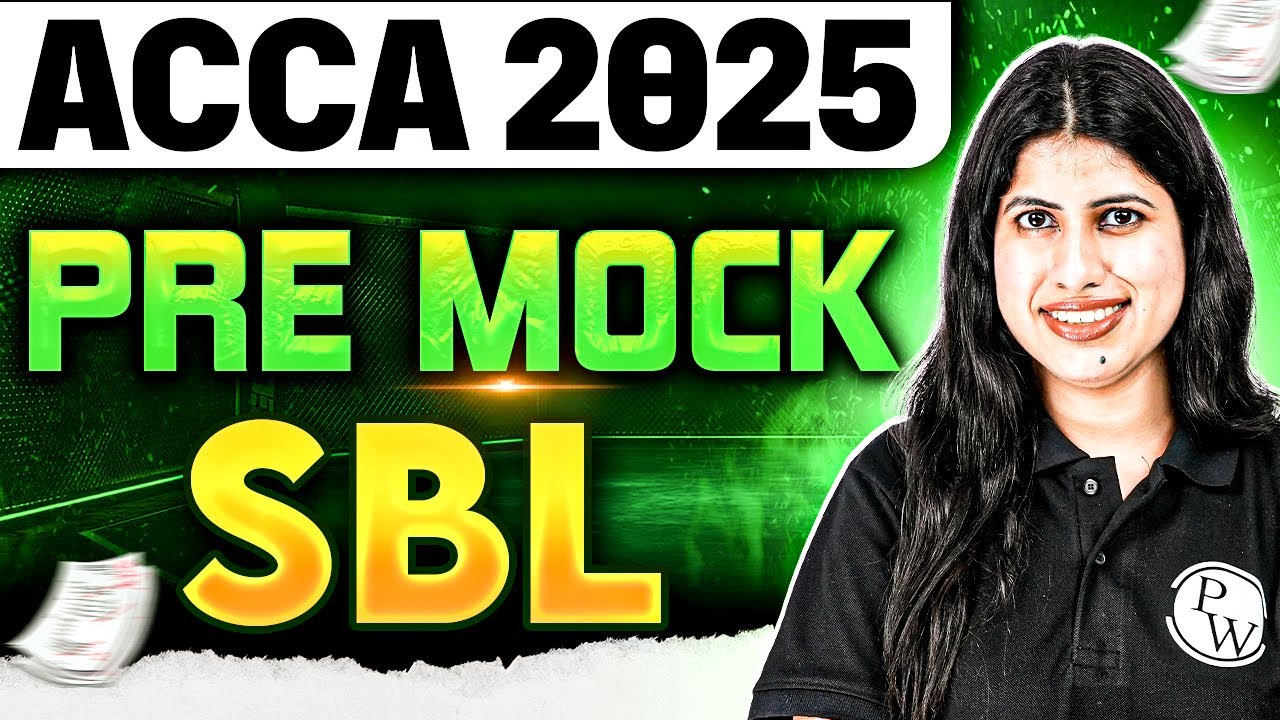 SBL (Strategic Business Leader)  Pre Mock | ACCA 2025📘