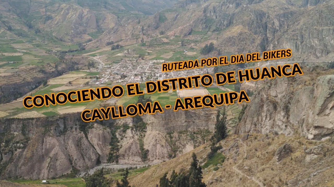 CONOCIENDO EL DISTRITO DE HUANCA/ caylloma - Arequipa // RUTEADA POR EL DIA DEL MOTOCICLISTA
