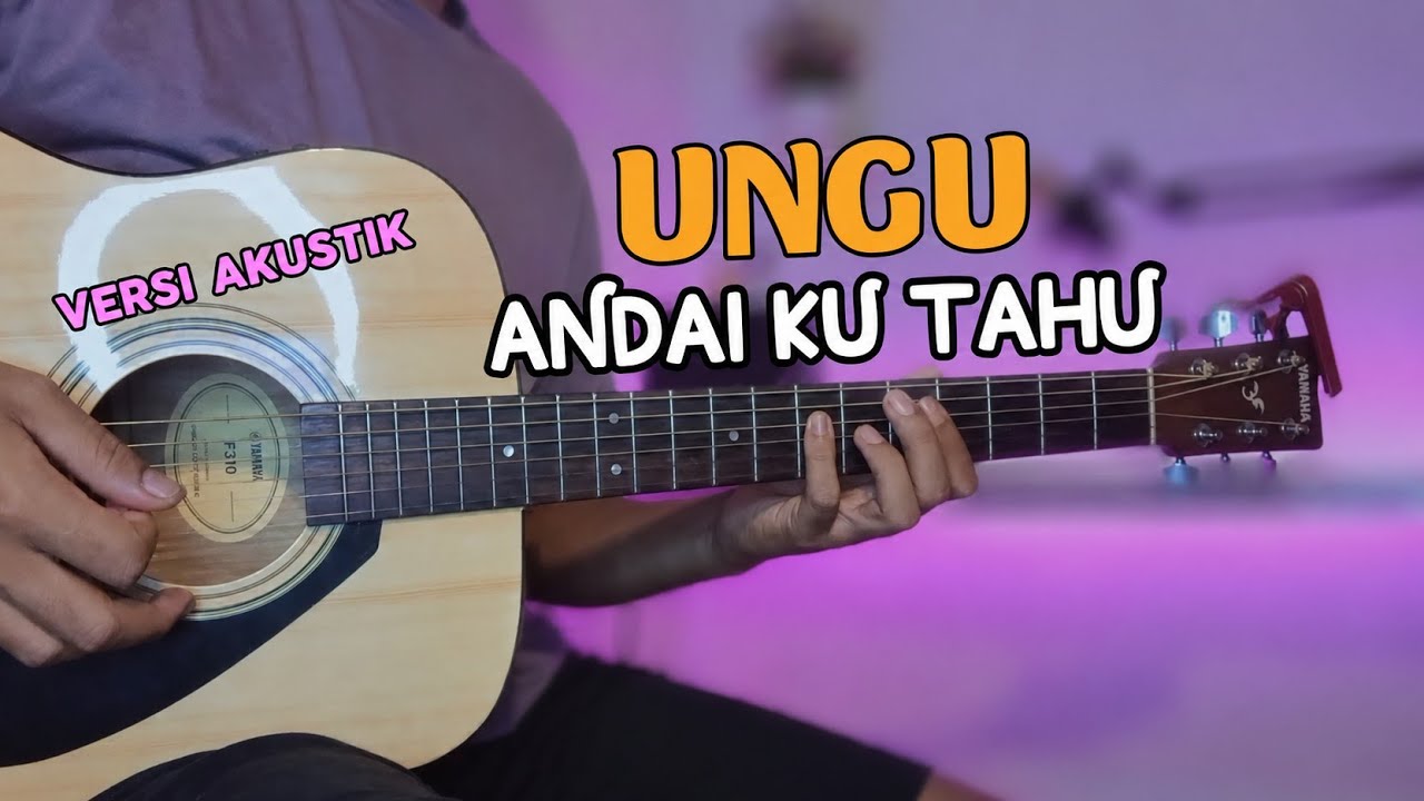 UNGU - ANDAI KU TAHU (gitar cover) instrumen full akustik ! religi
