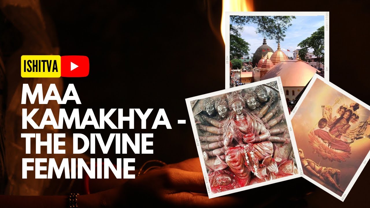 Maa Kamakhya- The Divine Feminine #maa #kamakhyadevistory