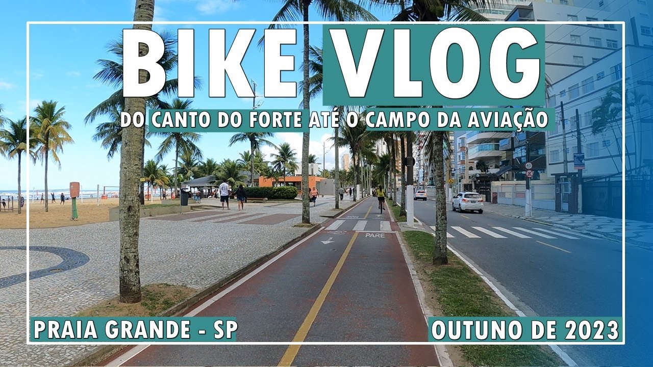 ANDANDO DE BICICLETA EM PRAIA GRANDE - SP - UMA DAS CIDADES QUE MAIS CRESCEM NO PAÍS
