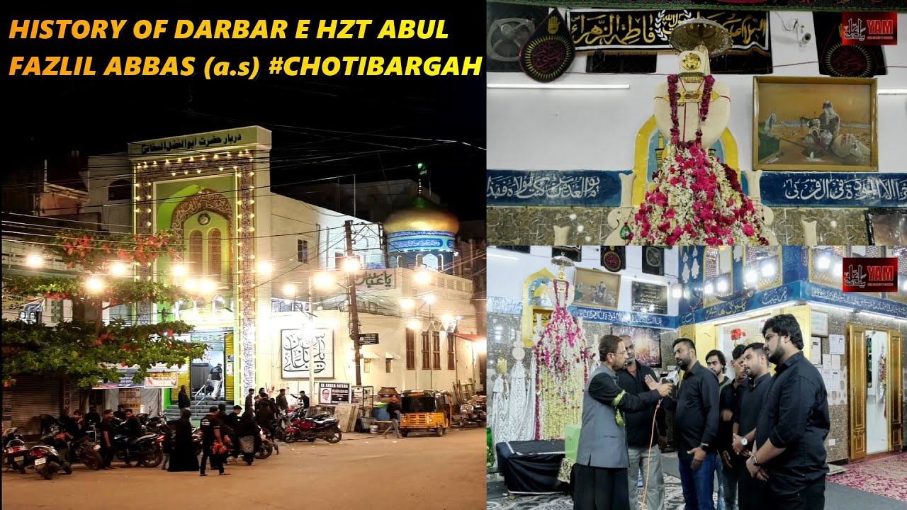 HISTORY OF DARBAR E HZT ABUL FAZLIL ABBAS (a.s) #CHOTIBARGAH | BY SYED SADIQ HUSSAIN ABEDI SAHAB.