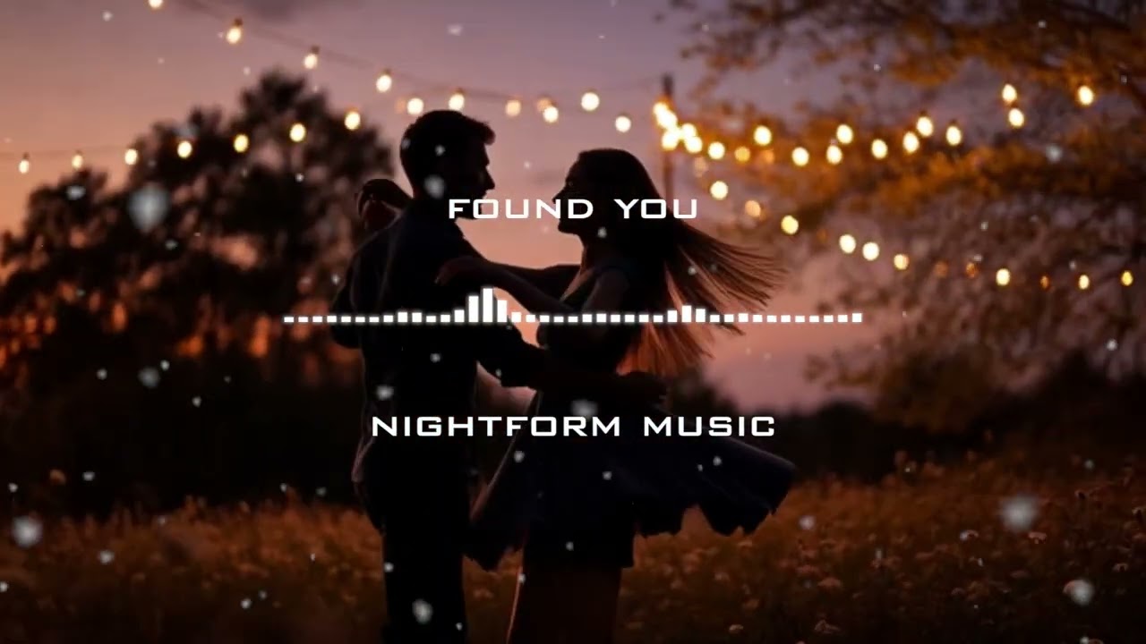 Found You | NIGHTFORM Music