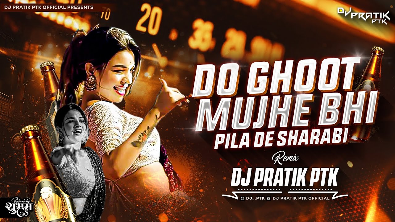 Do Ghoont Mujhe Bhi Pila De Sharabi (Tapori Dance Mix) - Dj Pratik PTK | RD Burman | Lata Mangeshkar