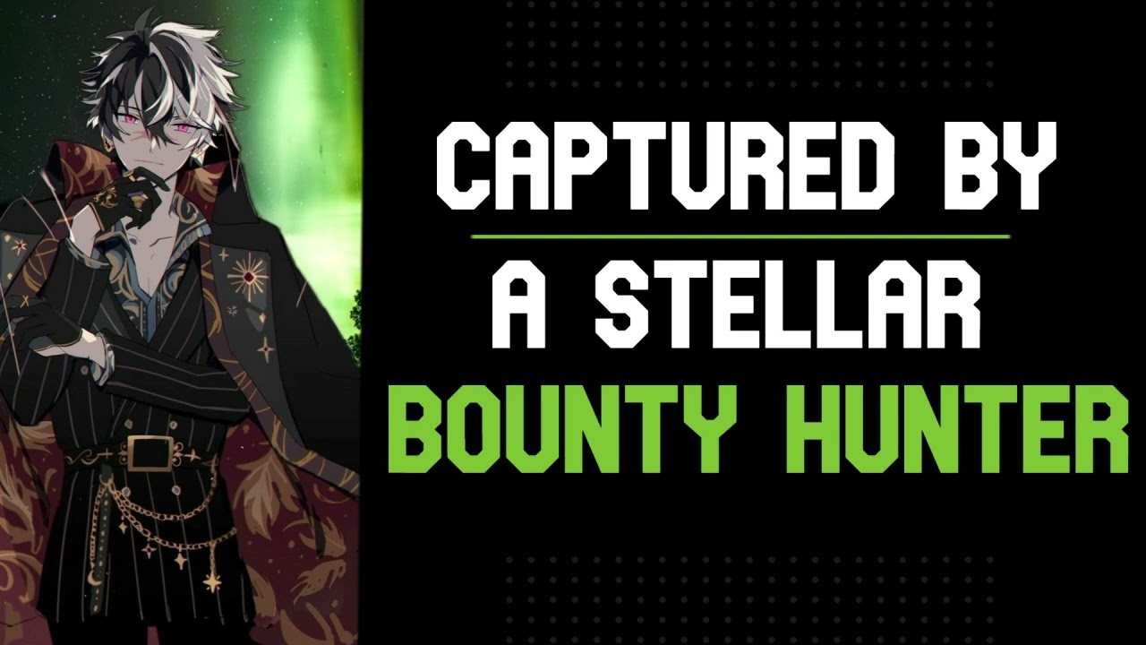 [ASMR] Captured By a Stellar Bounty hunter