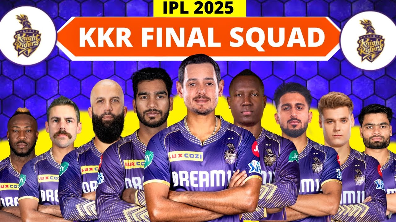 IPL 2025 - Kolkata Knight Riders Full & Final Squad | KKR Team 2025 Players List | KKR 2025 Squad