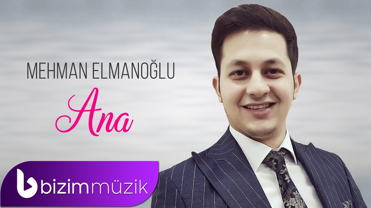Mehman Elmanoglu – Ana