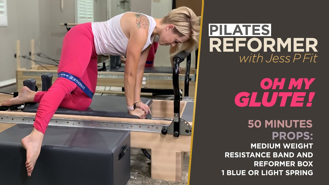 Pilates Reformer 50 Minute Workout - Oh My Glute!