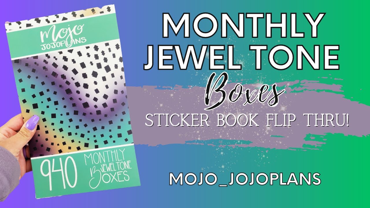 NEW - Monthly Jewel Tone Boxes - Sticker Book Flip-Thru - Mojo_JojoPlans