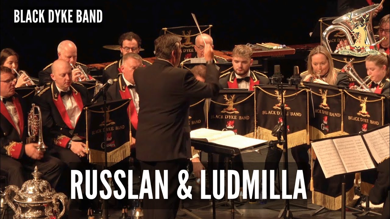 Russlan and Ludmilla - Black Dyke Band - Glinka - FORUM VENOGE