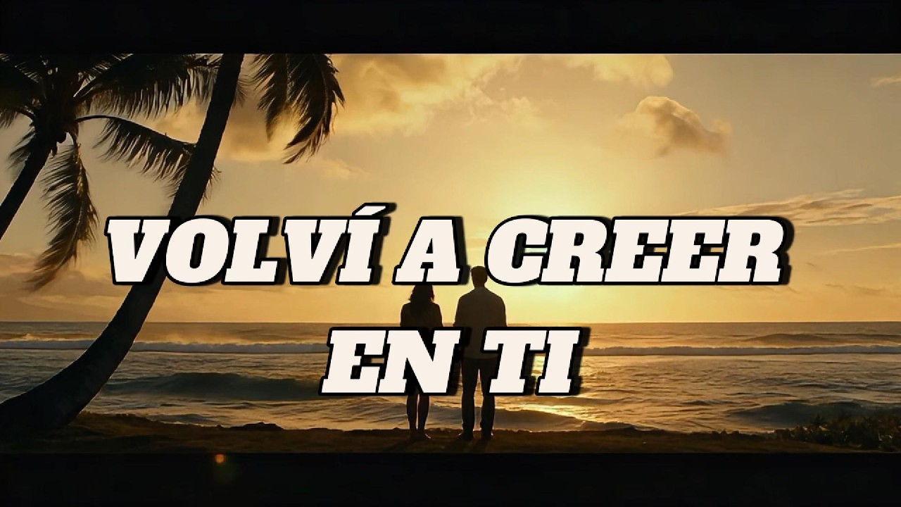 Volví a Creer en Ti | Baladas Románticas (33 Min) | Historia de Amor