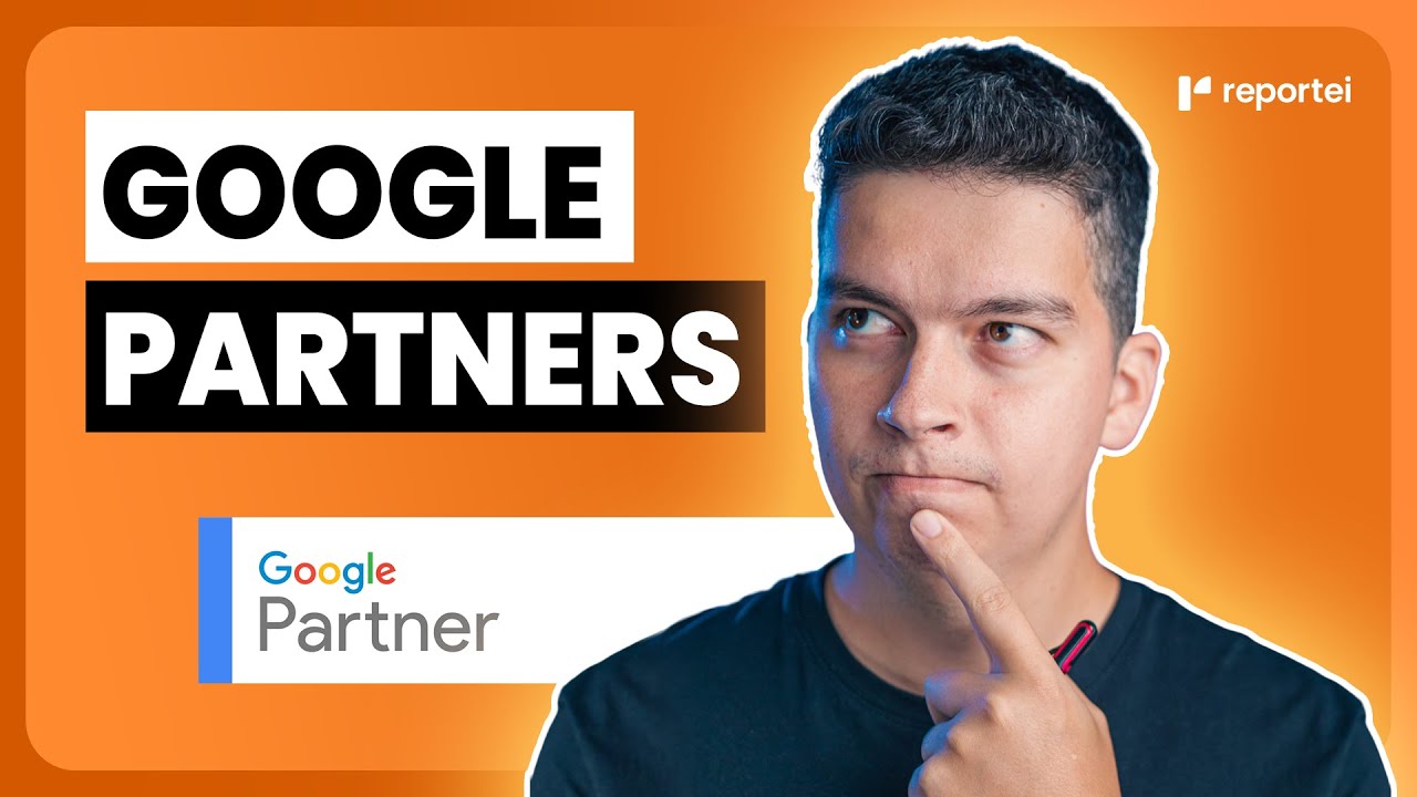 SAIBA COMO SE TORNAR UM PARCEIRO DO GOOGLE | GOOGLE PARTNERS