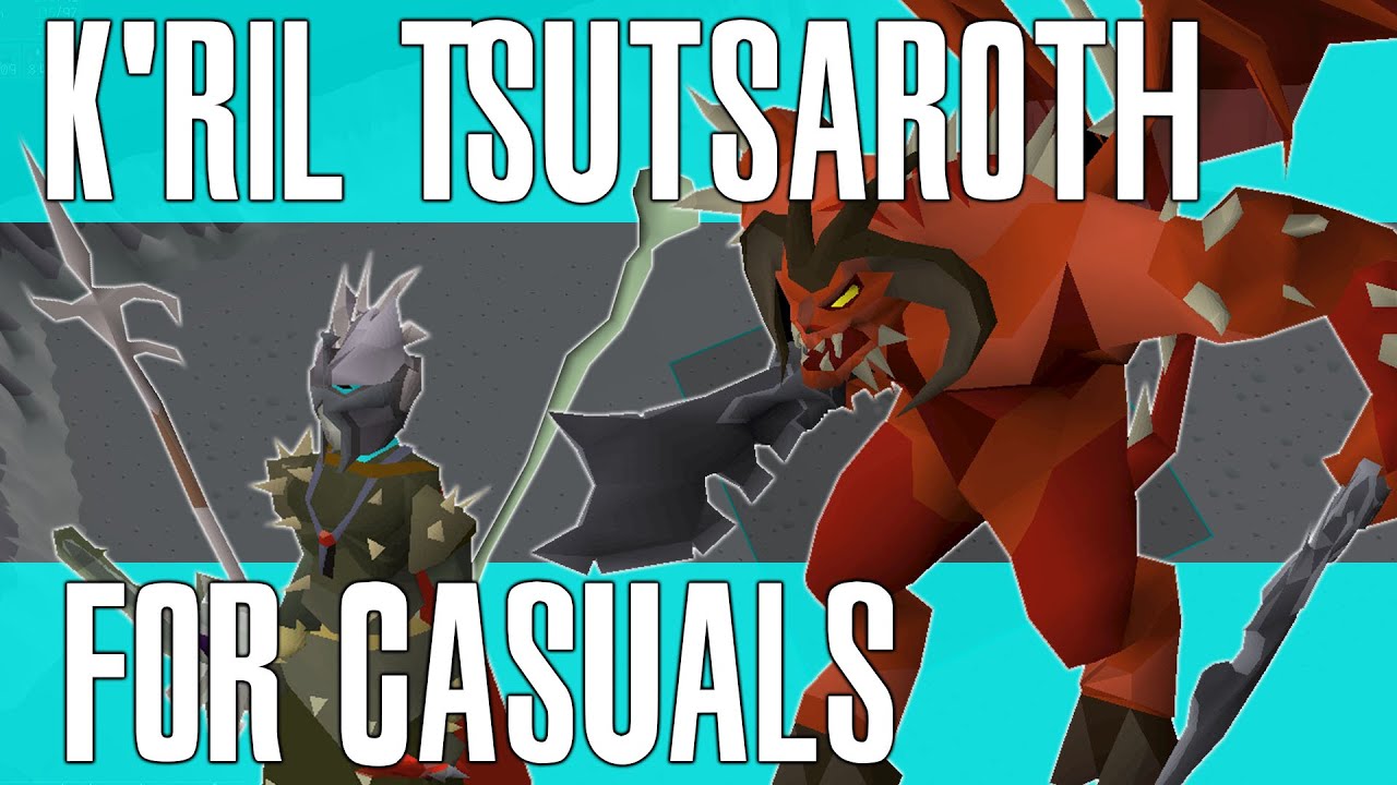 [OSRS Guide] K'ril Tsutsaroth Guide for the casual PVMer (Zamorak God Wars)