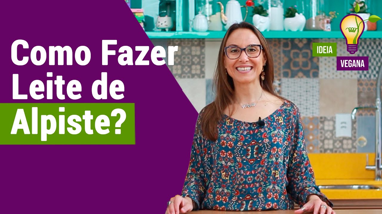 Como fazer Leite de Alpiste? | Leite de Alpiste | Leite Vegetal