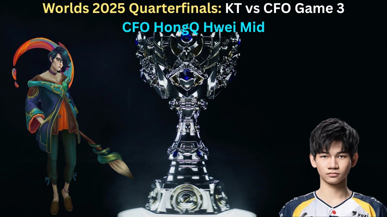Worlds 2025 Quarterfinals: KT vs CFO Game 3 (CFO HongQ Hwei Mid POV)