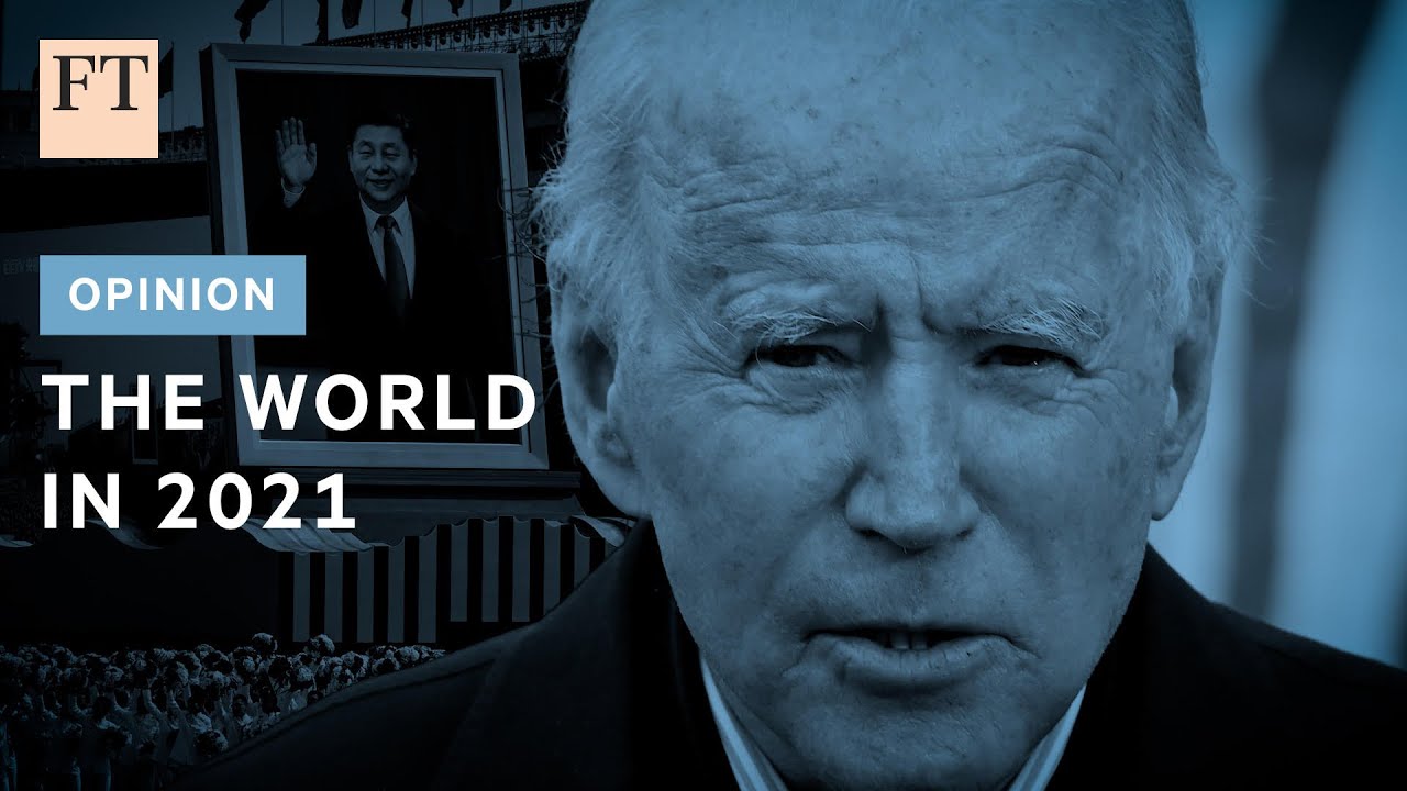 How the world could change in 2021 | FT