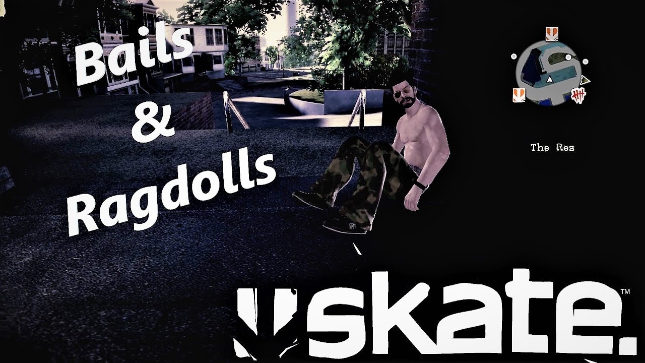 Skate. - Bails & Ragdolls (Showcase) Skate 1