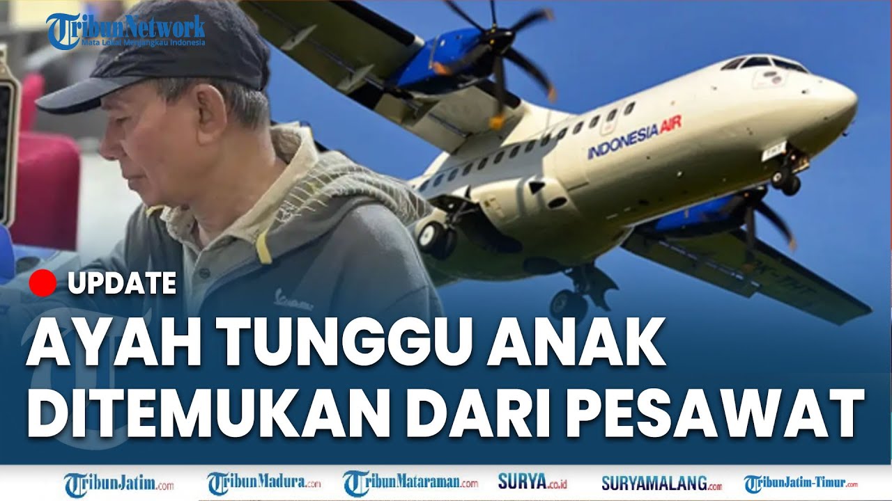 🔴TEKAT KUAT AYAH KORBAN PESAWAT ATR, Dwi Murdiono, Ayah Tunggu Sampai Anak Ketemu di Makassar