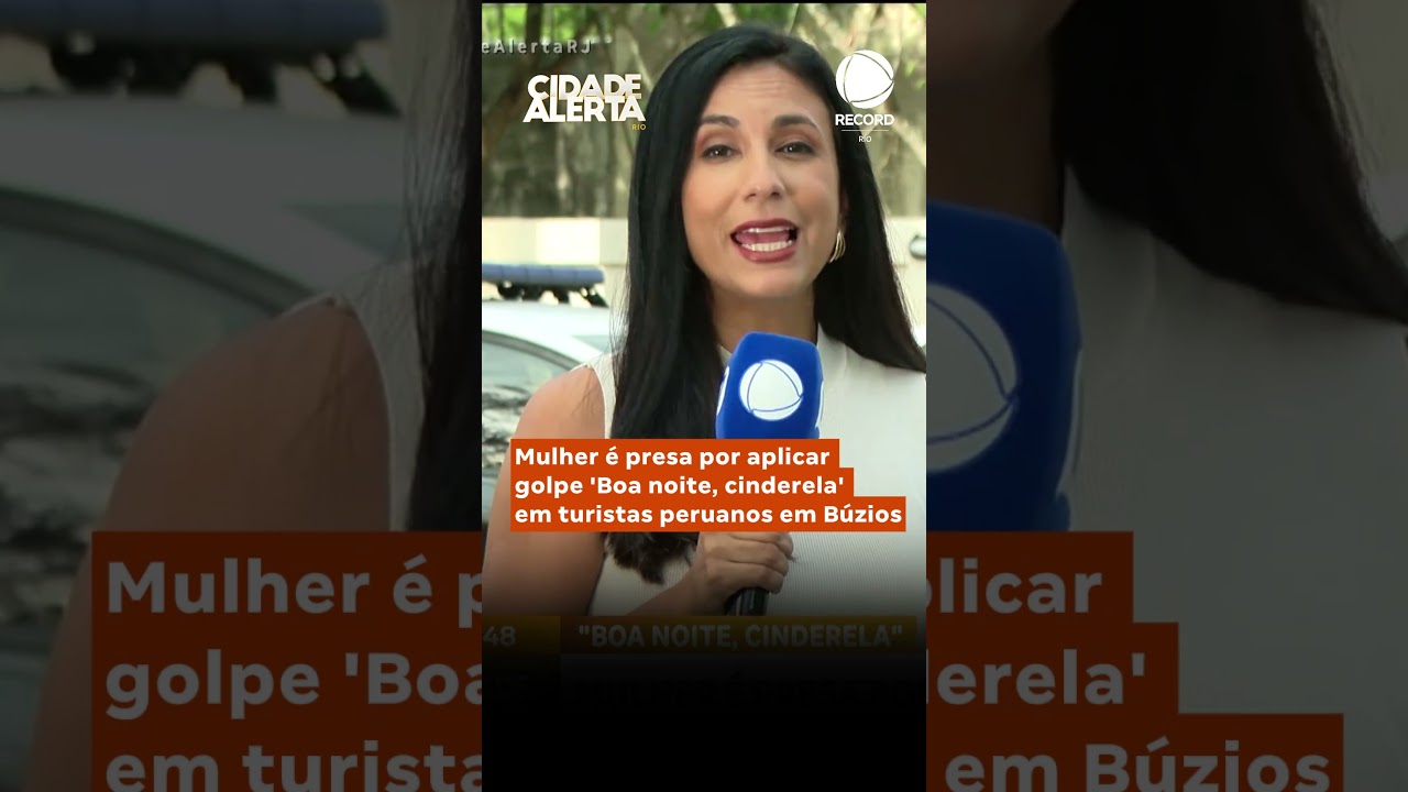 Mulher &eacute; presa por aplicar golpe 'Boa noite, cinderela' em turistas peruanos em B&uacute;zios