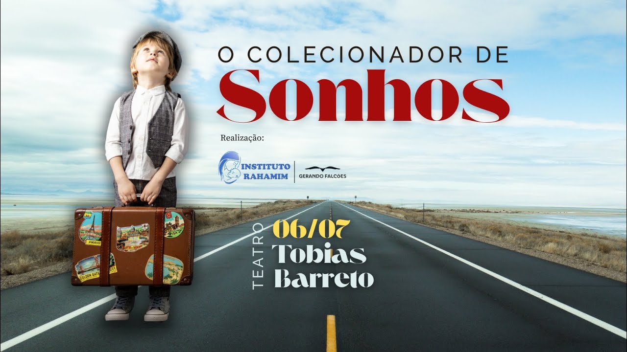 O COLECIONADOR DE SONHOS - Espetáculo Completo