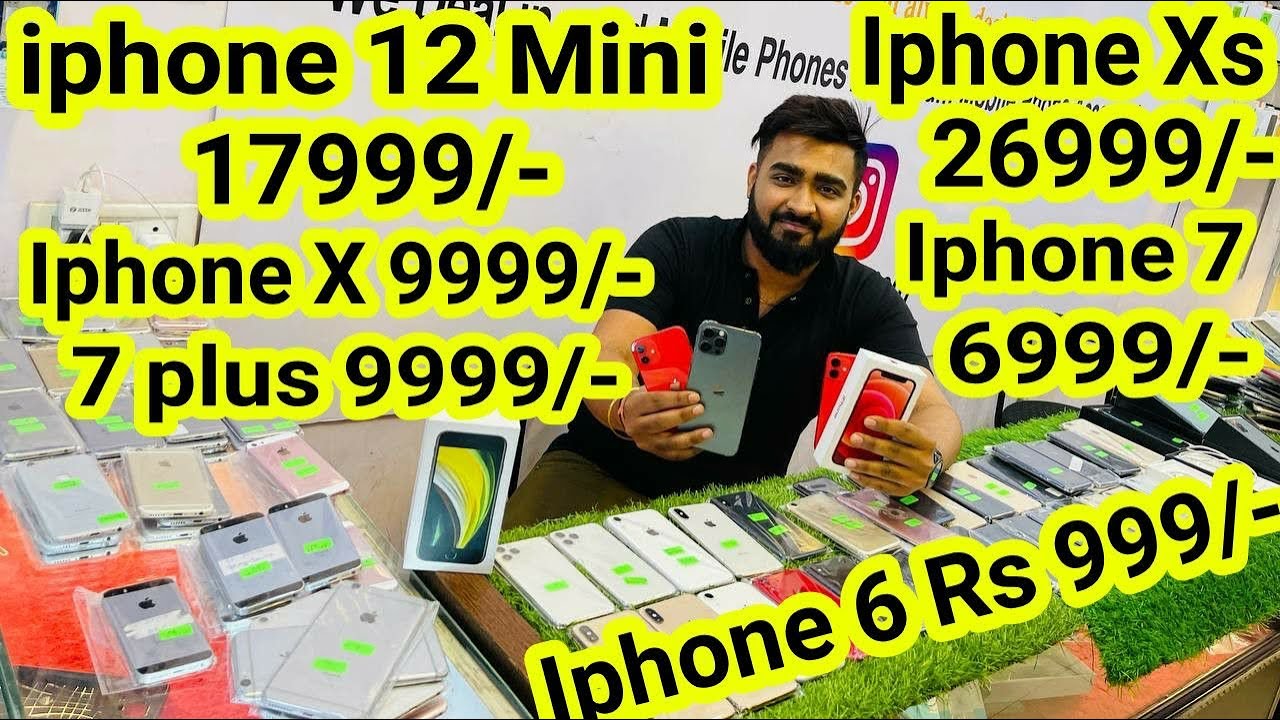 Deal Wale Bhaiya Iphone 12 mini 17999/- Iphone X 9999/- 7 plus 9999/- Iphone 6 999/- iphone 7 6999/-