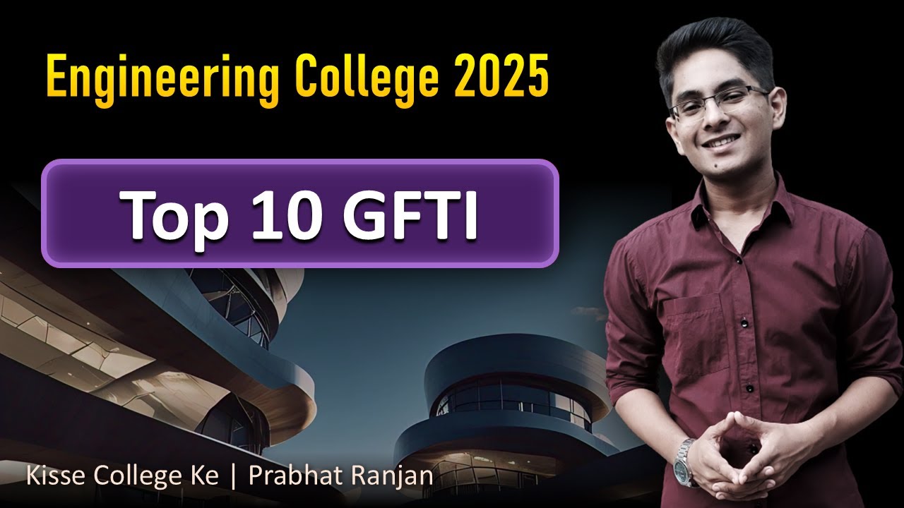 Top 10 GFTI Engineering Colleges Rankwise for 2025 🎓🔥