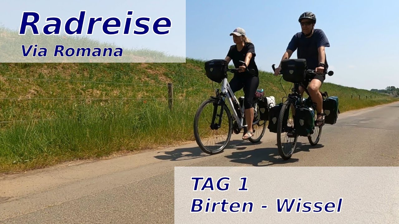Radreise 2023 / Kurzurlaub - Via Romana | Tag 1 - Birten - Wissel
