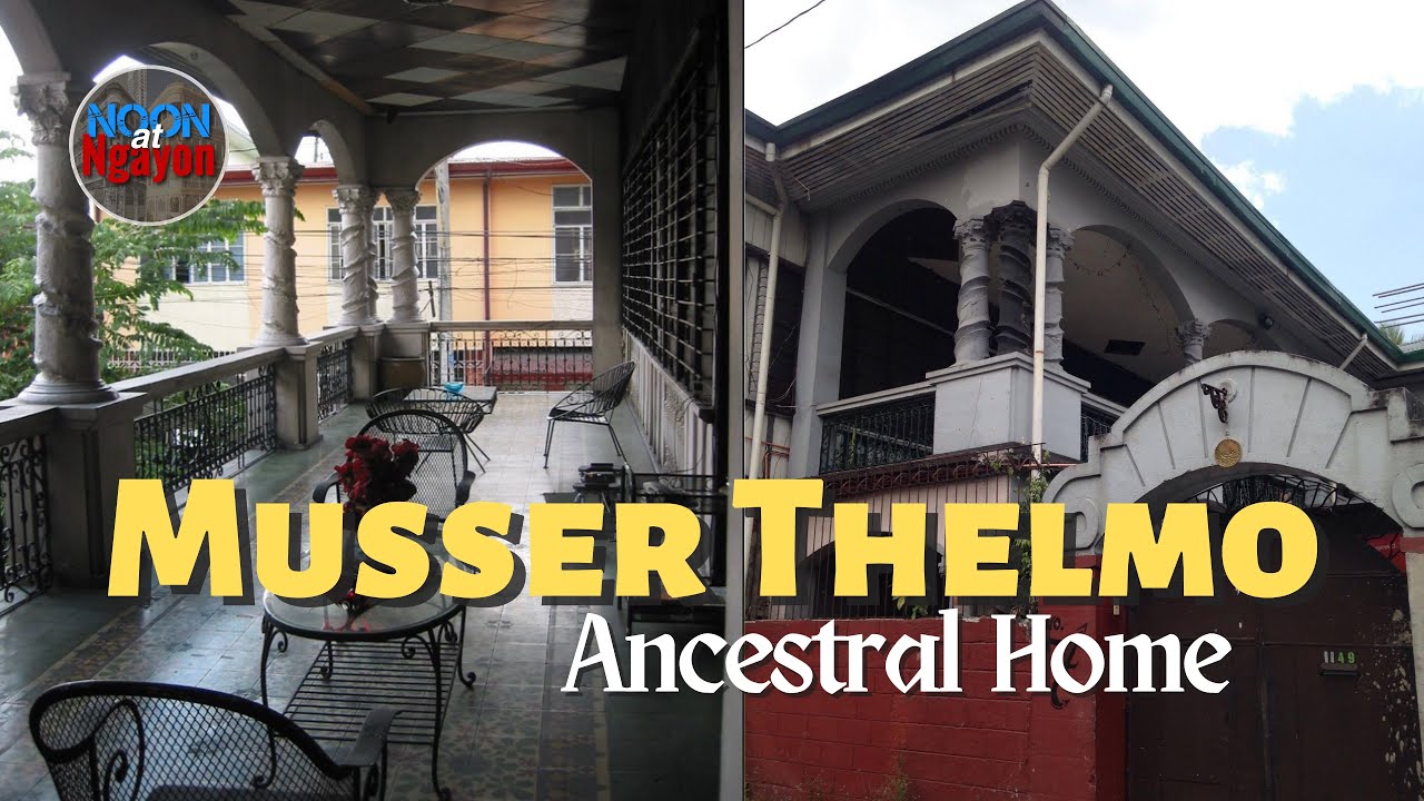 GEMS OF PANDACAN! THE MUSSER THELMO & LADISLAO BONUS ANCESTRAL HOME! | NOON AT NGAYON SERIES