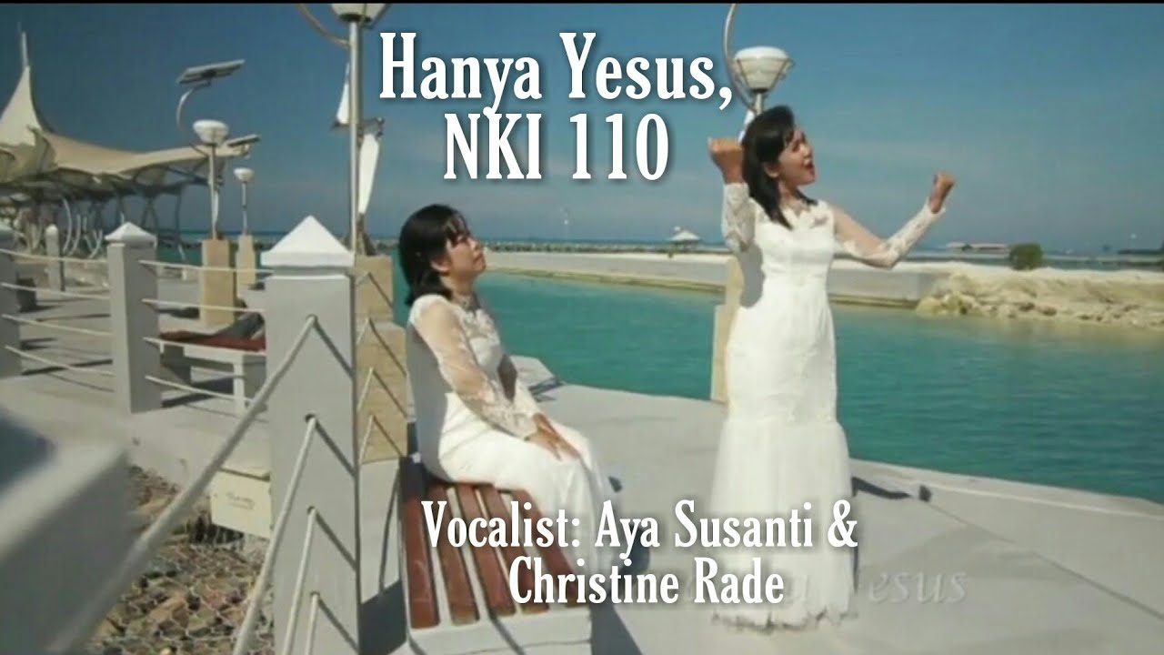 HANYA YESUS, NKI 110, Vocalist: Aya Susanti & Christine Rade