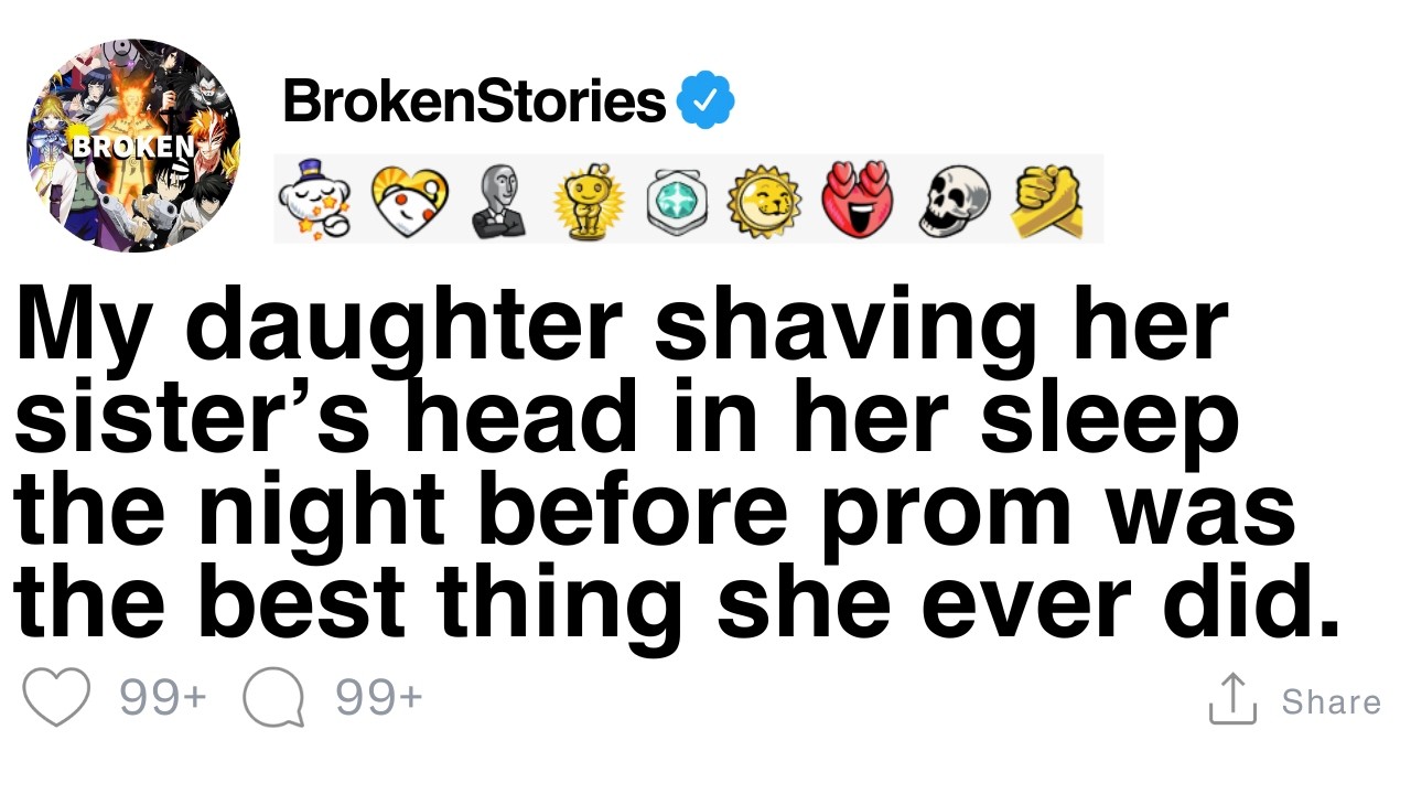 My daughter shaving her sister’s head before prom was the best thing she ever did. [FULL STORY]