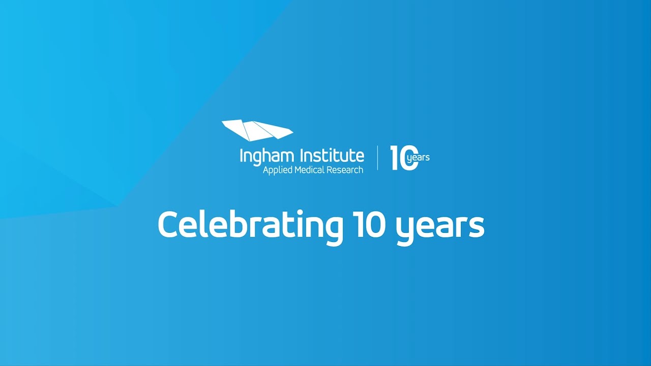 Ingham Institute for Applied Medical Research; Celebrating 10 years