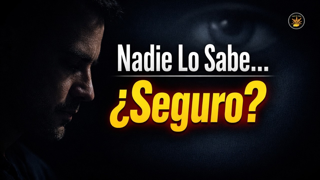 Nadie Lo Sabe… ¿Seguro? - Devocional
