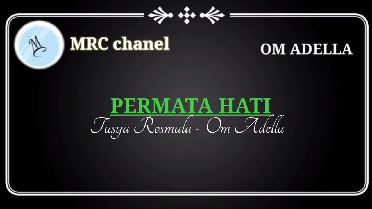 Permata Hati - karaoke - Tasya Rosmala - OM ADELLA