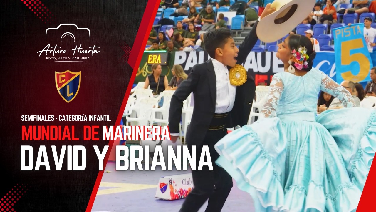 DAVID LOYOLA Y BRIANNA ORTEGA | SEMIFINAL INFANTIL MUNDIAL MARINERA 2026