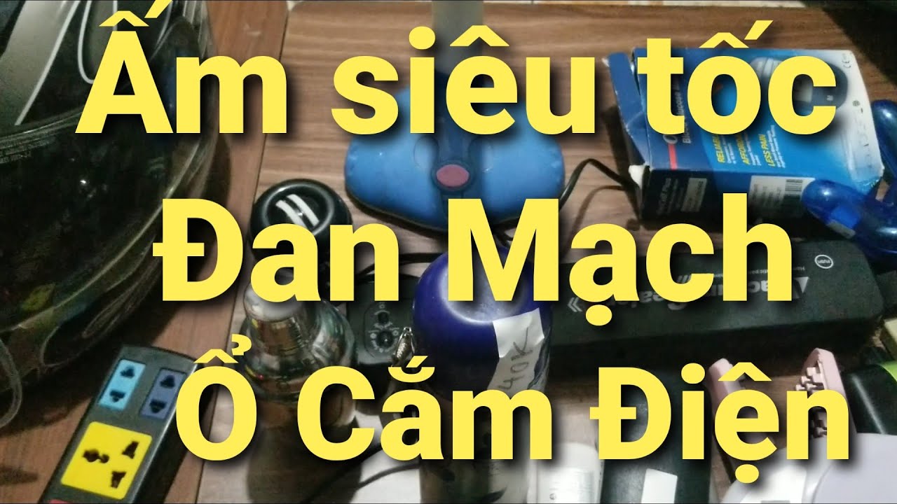 Ấm siêu tốc Đan Mạch, ổ cắm lioa, hàng nhật bãi, lh 076.9616.810