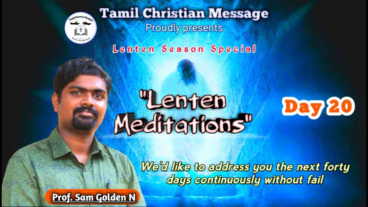 Lenten Meditations | Day 20 | Tamil Christian short message | lent special message by Sam Golden N